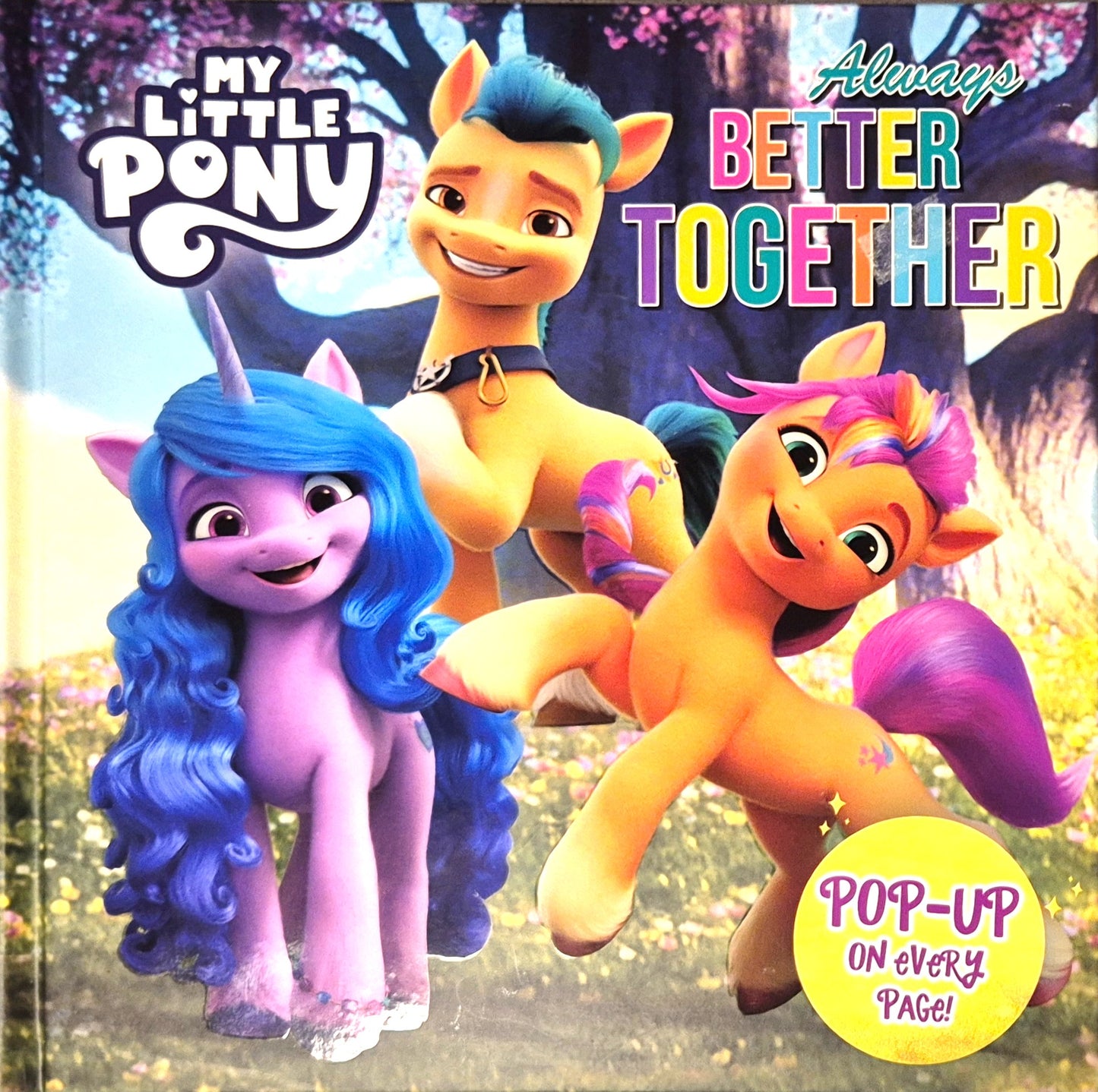 My Little Pony: Always Better Together Hardcover Pop-Up Book
